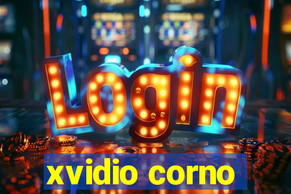 xvidio corno